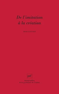 De L'Imitation A La Creation