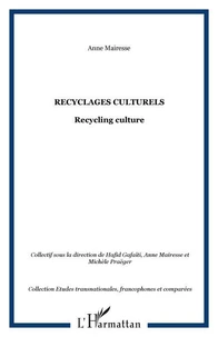 Recyclages culturels/Recycling culture