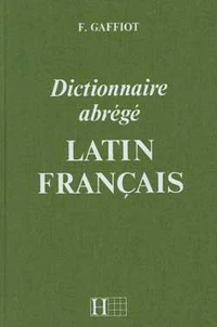 Dictionnaire abrégé latin français