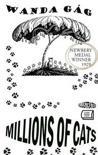 Millions of Cats - Newbery Medal Winner, 1929. Illustrated