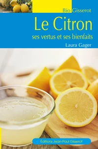 Le citron, ses vertus et ses bienfaits