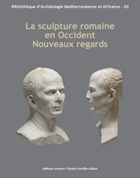 La sculpture romaine en Occident : Nouveaux regards
