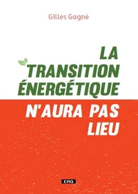 La transition énergétique n'aura pas lieu