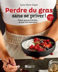 Perdre du gras sans se priver