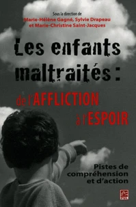 Les enfants maltraités : de l'affliction à l'espoir