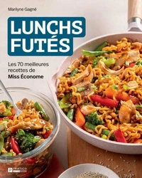 Lunchs futes. les 70 meilleures recettes de miss econome