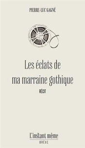 Les éclats de ma marraine gothique