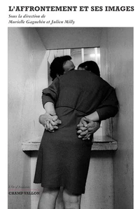 L'affrontement et ses images