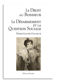 Le Droit au Bonheur - Le Désarmement et la Question Sociale