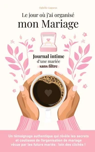 Le jour où j'ai organisé mon mariage