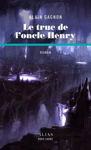 Le truc de l'oncle henry