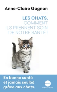 Les chats, comment ils prennent soin de notre santé !
