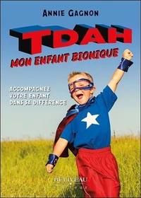 TDAH, mon enfant bionique