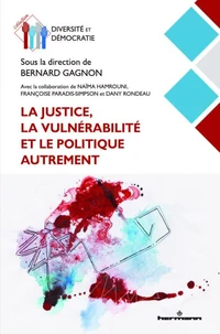La justice, la vulnérabilité et le politique autrement