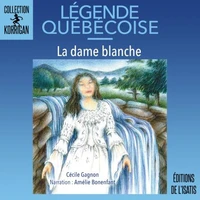 La dame blanche. legende quebecoise