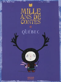 Mille ans de contes Québec