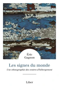 Les signes du monde - Une ethnographie des centres d'hébergement