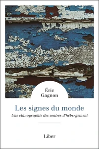 Les signes du monde - Une ethnographie des centres d'hébergement