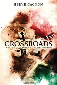 Crossroads - La dernière chanson de Robert Johnson