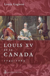 Louis XV et le Canada (1743-1763)