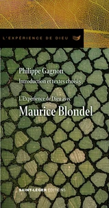 L’Expérience de Dieu avec Maurice Blondel