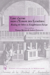 Lire l'autre dans l'Europe des Lumières