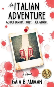 An Italian Adventure: A Memoir of Family and Resilience in 1980s Italy