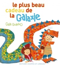 Gaia Guarino - Le plus beau cadeau de la galaxie.