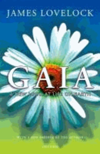 Gaia - A New Look at Life on Earth.