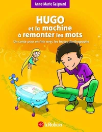 Hugo et la machine à remonter les mots