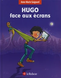 Hugo face aux écrans