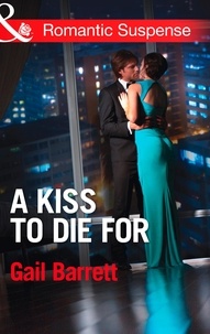Gail Barrett - A Kiss to Die for.