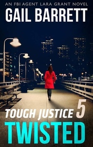 Gail Barrett - Tough Justice: Twisted (Part 5 Of 8).