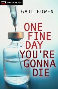 Gail Bowen - One Fine Day You're Gonna Die.