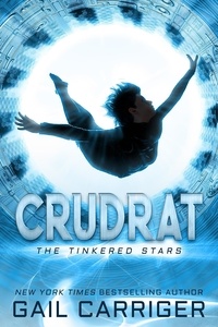  Gail Carriger - Crudrat - The Tinkered Stars, #1.