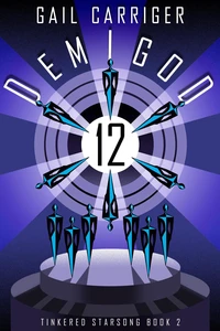 Demigod 12: Tinkered Starsong Book 2