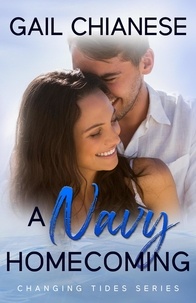  Gail Chianese - A Navy Homecoming - Changing Tides Contemporary Military Romance.