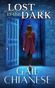  Gail Chianese - Lost in the Dark - Camden Point Romantic Suspense Series, #3.