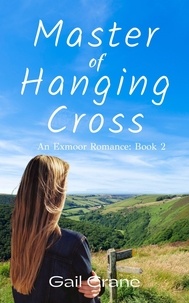  Gail Crane - Master of Hanging Cross - Exmoor Romance, #2.
