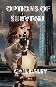  Gail Daley - Options of Survival - Space Colony Journals, #1.