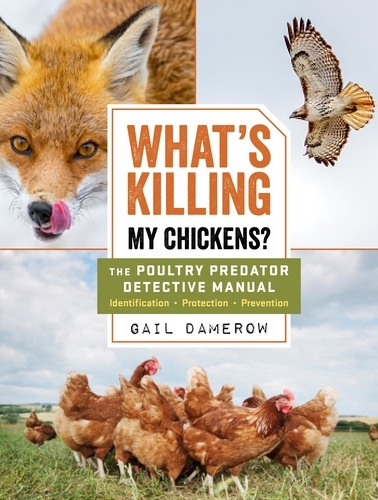 What's Killing My Chickens?. The Poultry Predator Detective Manual