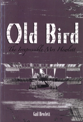 Gail Hewlett - Old Bird - The Irrepressible Mrs Hewlett.