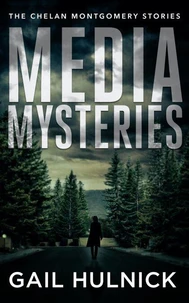 Media Mysteries: The Chelan Montgomery Stories