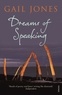 Gail Jones - Dreams of Speaking.