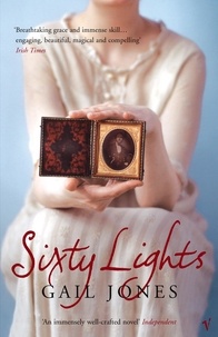 Gail Jones - Sixty Lights.