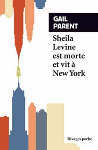 Gail Parent - Sheila Levine est morte et vit à New York.