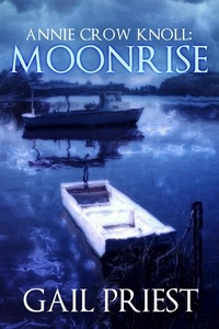  Gail Priest - Annie Crow Knoll: Moonrise - Annie Crow Knoll Series, #3.