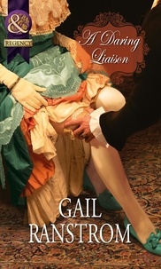 Gail Ranstrom - A Daring Liaison.