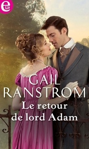Gail Ranstrom - Le retour de lord Adam.