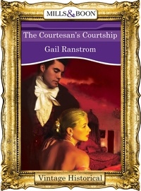 Gail Ranstrom - The Courtesan's Courtship.